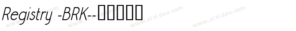 Registry -BRK-字体转换